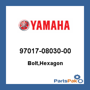 Yamaha 97017-08030-00 Bolt, Hexagon; 970170803000