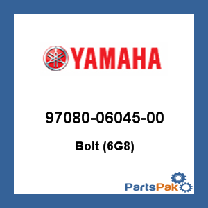 Yamaha 97080-06045-00 Bolt (6G8); 970800604500