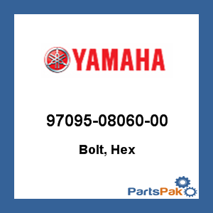 Yamaha 97095-08060-00 Bolt, Hex; 970950806000