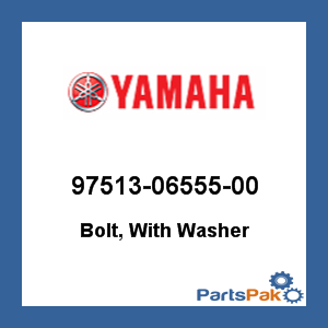Yamaha 97513-06555-00 Bolt, With Washer; 975130655500