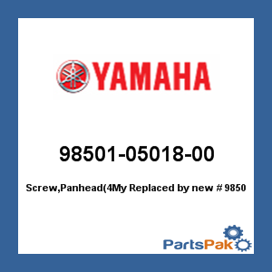 Yamaha 98501-05018-00 Screw, Panhead(4My; New # 98507-05018-00