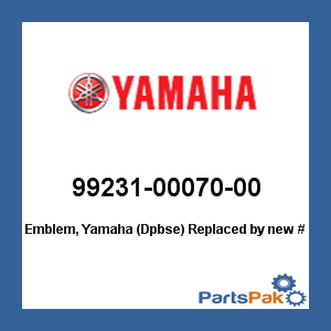 Yamaha 99231-00070-00 Emblem, Yamaha (Dpbse); New # 99241-00280-00