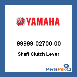 Yamaha 99999-02700-00 Shaft Clutch Lever; 999990270000