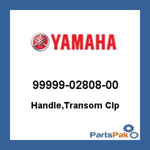 Yamaha 99999-02808-00 Handle, Transom Clp; 999990280800