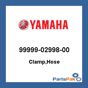 Yamaha 99999-02998-00 Clamp, Hose; 999990299800