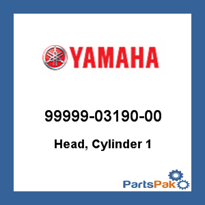 Yamaha 99999-03190-00 Head, Cylinder 1; 999990319000