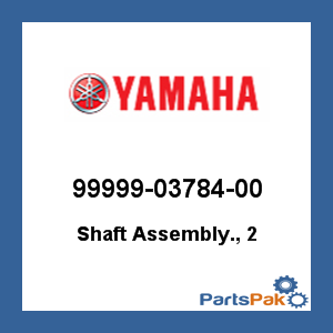 Yamaha 99999-03784-00 Shaft Assembly, 2; 999990378400