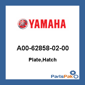 Yamaha A00-62858-02-00 Plate, Hatch; A00628580200