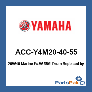Yamaha ACC-Y4M20-40-55 20W40 Marine Fc-W 55 Gallon Drum; New # LUB-20W40-FC-55