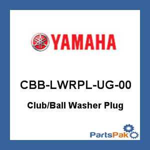 Yamaha CBB-LWRPL-UG-00 Club/Ball Washer Plug; CBBLWRPLUG00
