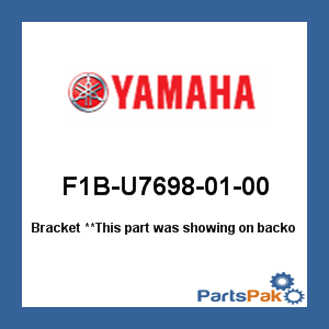 Yamaha F1B-U7698-01-00 Bracket; F1BU76980100