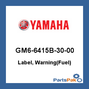 Yamaha GM6-6415B-30-00 Label, Warning(Fuel); GM66415B3000