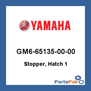 Yamaha GM6-65135-00-00 Stopper, Hatch 1; GM6651350000