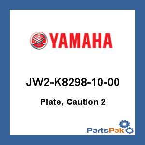 Caution 1; JW2K82970100 Made by Yamaha Yamaha JW2-K8297-01-00 Plate