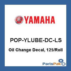 Yamaha POP-YLUBE-DC-LS Oil Change Decal, 125/Roll; POPYLUBEDCLS