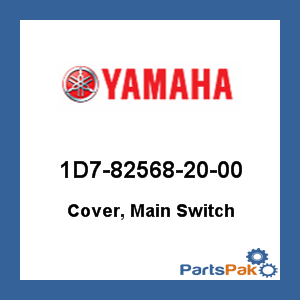 Yamaha 1D7-82568-20-00 Cover, Main Switch; 1D7825682000