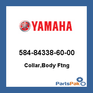 Yamaha 584-84338-60-00 Collar, Body Ftng; 584843386000