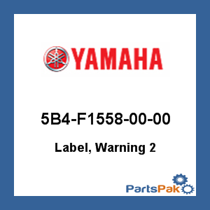 Yamaha 5B4-F1558-00-00 Label, Warning 2; 5B4F15580000