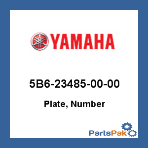 Yamaha 5B6-23485-00-00 Plate, Number; 5B6234850000