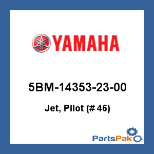 Yamaha 5BM-14353-23-00 Jet, Pilot (# 46); 5BM143532300