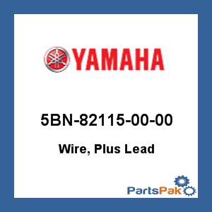 Yamaha 5BN-82115-00-00 Wire, Plus Lead; 5BN821150000