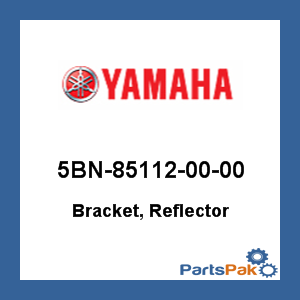 Yamaha 5BN-85112-00-00 Bracket, Reflector; 5BN851120000