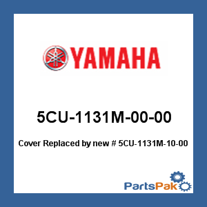 Yamaha 5CU-1131M-00-00 Cover; New # 5CU-1131M-11-00