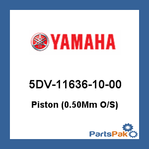 Yamaha 5DV-11636-10-00 Piston (0.50-mm Oversized); 5DV116361000