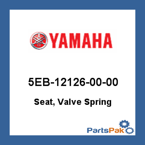 Yamaha 5EB-12126-00-00 Seat, Valve Spring; 5EB121260000