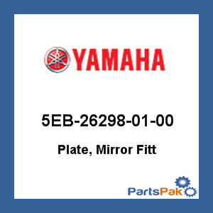 Yamaha 5EB-26298-01-00 Plate, Mirror Fitt; 5EB262980100