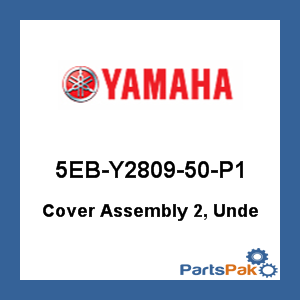 Yamaha 5EB-Y2809-50-P1 Cover Assembly 2, Unde; 5EBY280950P1