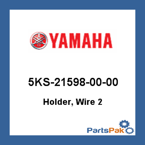 Yamaha 5KS-21598-00-00 Holder, Wire 2; 5KS215980000