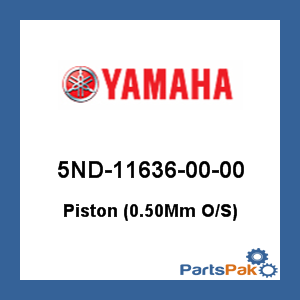 Yamaha 5ND-11636-00-00 Piston (0.50-mm Oversized); 5ND116360000
