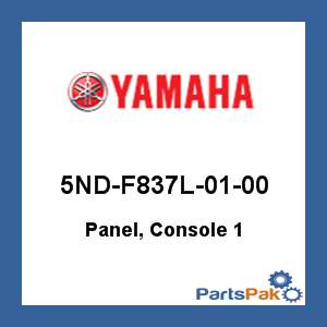 Yamaha 5ND-F837L-01-00 Panel, Console 1; 5NDF837L0100