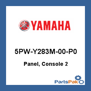 Yamaha 5PW-Y283M-00-P0 Panel, Console 2; 5PWY283M00P0