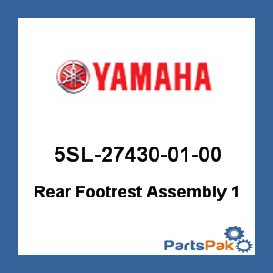 Yamaha 5SL-27430-01-00 Rear Footrest Assembly 1; New # 5SL-27430-02-00