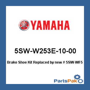 Yamaha 5SW-W253E-10-00 Brake Shoe Kit; New # 5SW-WF53E-10-00