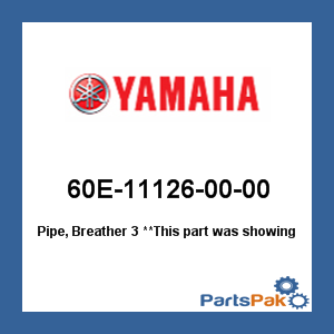 Yamaha 60E-11126-00-00 Pipe, Breather 3; 60E111260000