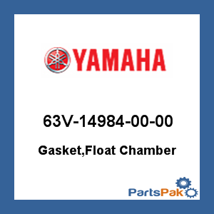 Yamaha 63V-14984-00-00 Gasket, Float Chamber; 63V149840000