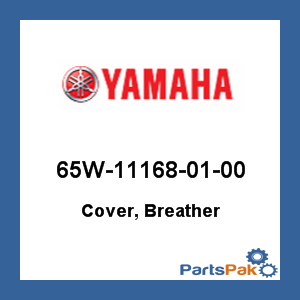 Yamaha 65W-11168-01-00 Cover, Breather; 65W111680100