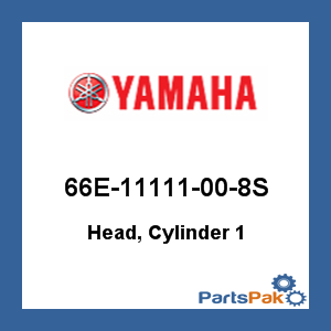 Yamaha 66E-11111-00-8S Head, Cylinder 1; 66E11111008S