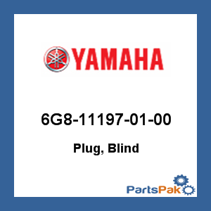 Yamaha 6G8-11197-01-00 Plug, Blind; New # 6G8-11197-A0-00