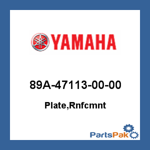 Yamaha 89A-47113-00-00 Plate, Reinforcement; 89A471130000