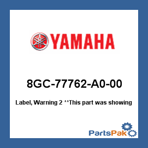 Yamaha 8GC-77762-A0-00 Label, Warning 2; 8GC77762A000