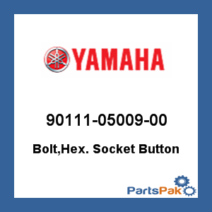 Yamaha 90111-05009-00 Bolt, Hex Socket Button; 901110500900
