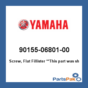 Yamaha 90155-06801-00 Screw, Flat Fillister; 901550680100