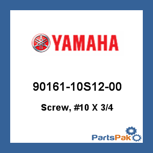 Yamaha 90161-10S12-00 Screw, #10 X 3/4; 9016110S1200