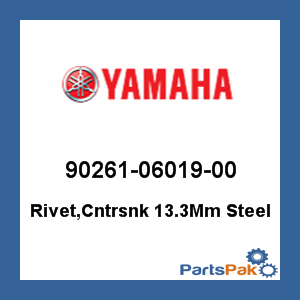 Yamaha 90261-06019-00 Rivet, Cntrsnk 13.3-mm Steel; 902610601900