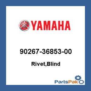Yamaha 90267-36853-00 Rivet, Blind; 902673685300