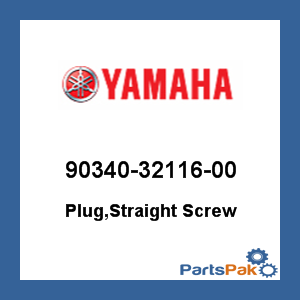 Yamaha 90340-32116-00 Plug, Straight Screw; 903403211600